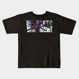 Magneto Was Right Kids T-Shirt